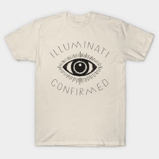 Illuminati confirmed - Conspiracy meme design T-Shirt